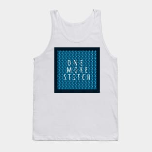 One more Stitch, quote for knitters on dark blue knitted piece Tank Top